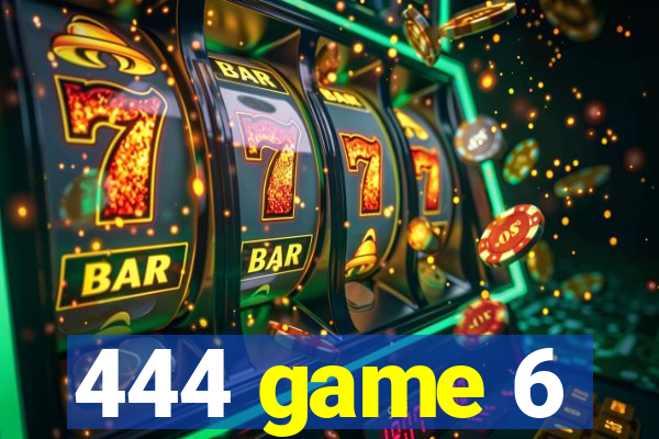 444 game 6